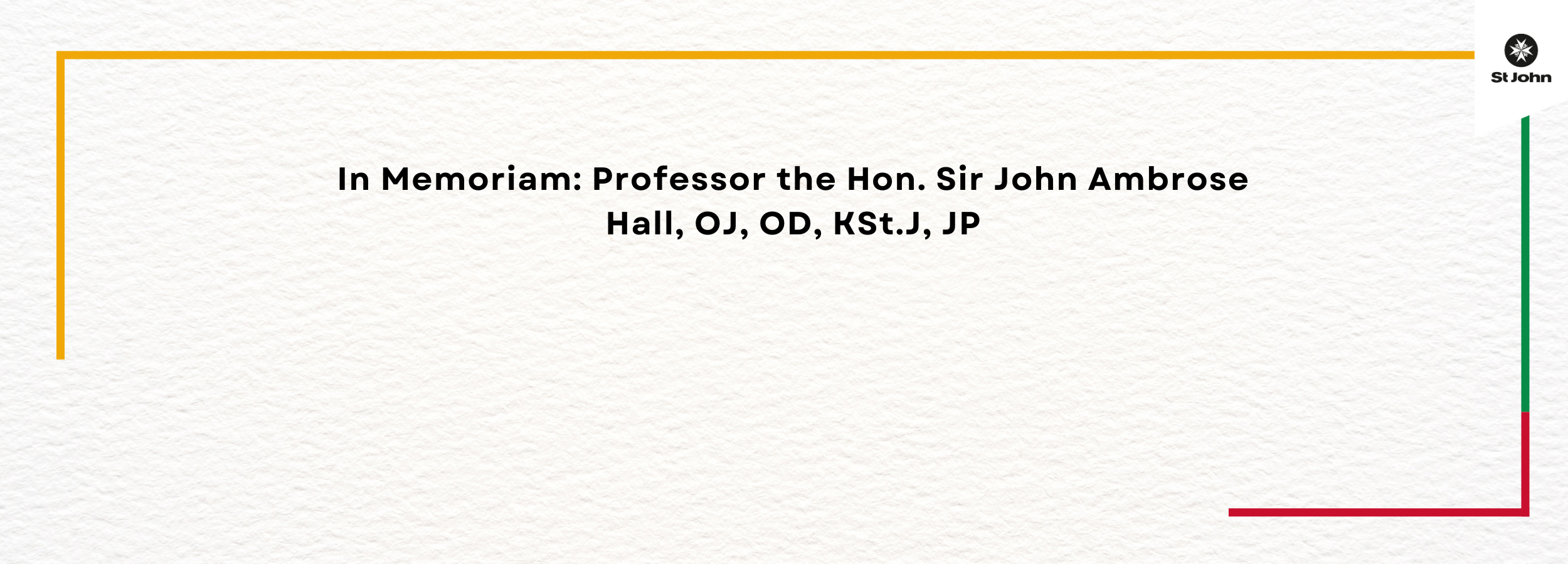 In Memoriam Professor The Hon Sir John Ambrose Hall Oj Od Kst J Jp Banner Updated 1